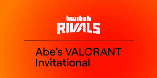 Twitch Rivals: Abe's $100,000 Valorant Invitational