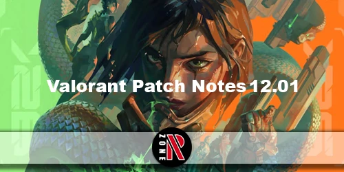 Valorant Patch Notes 12.01 Released